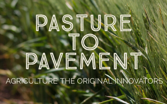 Pasture to Pavement: Agriculture the Original Innovators