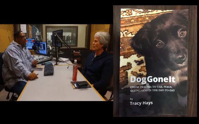 Tracy Hays’s New Book On Tragedy, A New Pet And Standing Firm In Faith “Dog Gone It”