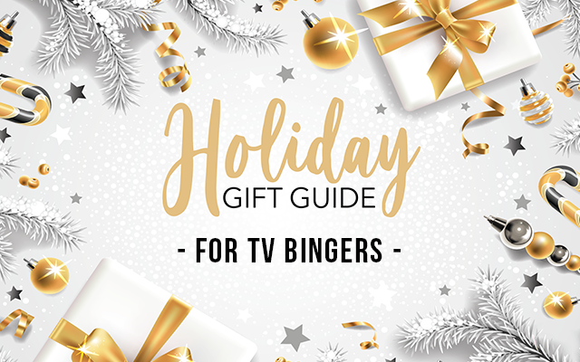 Binge Worthy Gift Guide: Everything You Need For Those TV Watching Marathons