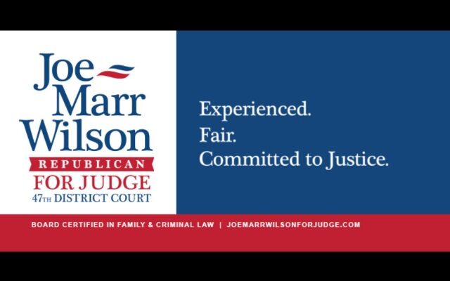 Joe Marr Wilson Announces Run For 47th District Court Judge
